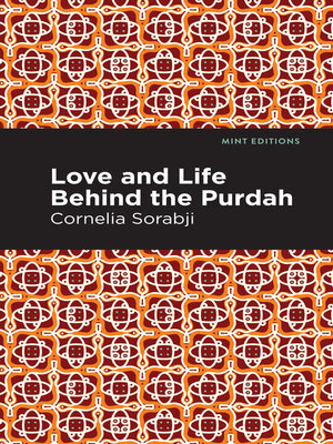 cover image of Love and Life Behind the Purdah
